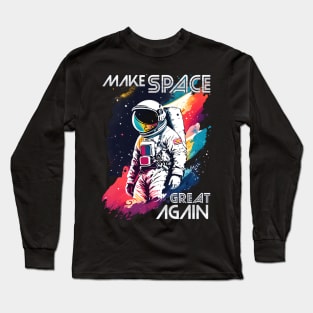 make space great again (cool astronaut pose) Long Sleeve T-Shirt